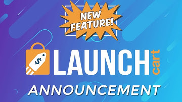 Launch Cart New FEATURE Announcement That Makes YOU $$