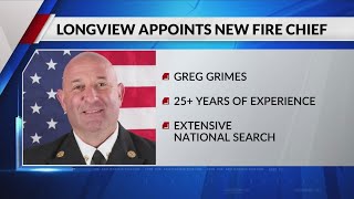 Longview appoints new fire chief with over 25 years of experience