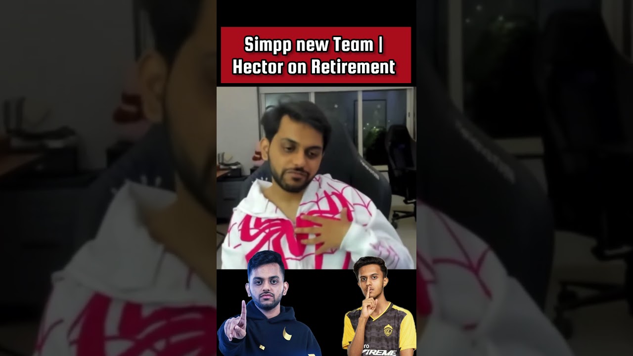 Simpp New Team Reveal 🤯 Hector on Retirement from Esports 😳 