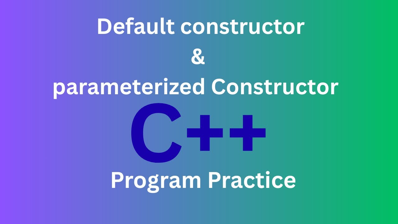 What are default and parameterized constructors in C++? | Code examples ...