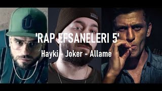 'RAP EFSANELERI 5' Hayki - Joker - Allame (2020 DJ Baldede Music) Resimi