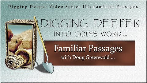 Beatitudes, 8, Digging Deeper Series III, Familiar Passages