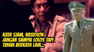 Sjam Warns General Nasution Not to Escape