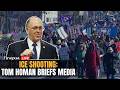 ICE Shooting News LIVE: Border Czar Tom Homan Holds News Conference in Minneapolis | N18G