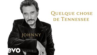 Johnny Hallyday - Quelque chose de Tennessee (Official Lyric video 2019)