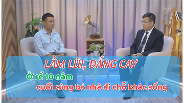 Ở rể 10 năm, cuối cùng bỏ nhà đi chỗ khác sống | Đinh Đoàn Tâm Sự Cuộc Sống