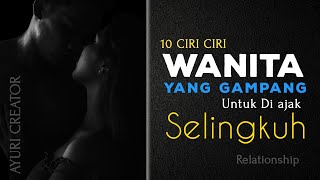 ciri wanita yang gampang untuk diajak berbuat selingkuh