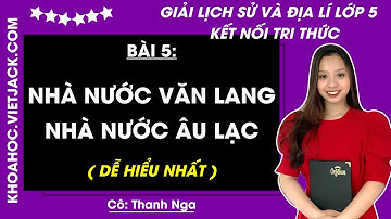 Lịch sử và Địa lí lớp 5 Bài 5: Nhà nước Văn Lang Nhà nước Âu Lạc - Trang 25, 28 | Kết nối tri thức