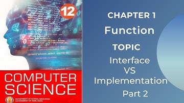 12 Computer Science Chapter 1 Function - Interface vs Implementation Tamilnadu state board