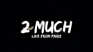 Justin Bieber - 2 Much (Live From Paris) (Lyrics) 🎵