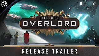 Stellaris: Overlord Expansion | Release Trailer | Available Now