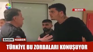 Türkiye Bu Zorbaları Konuşuyor