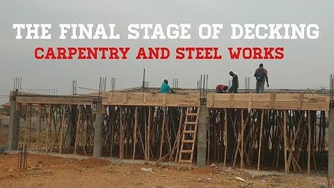 Building In Ghana 🇬🇭: Decking Update on Steel Bending Re-enforcement And Last Part Of The Carpentry