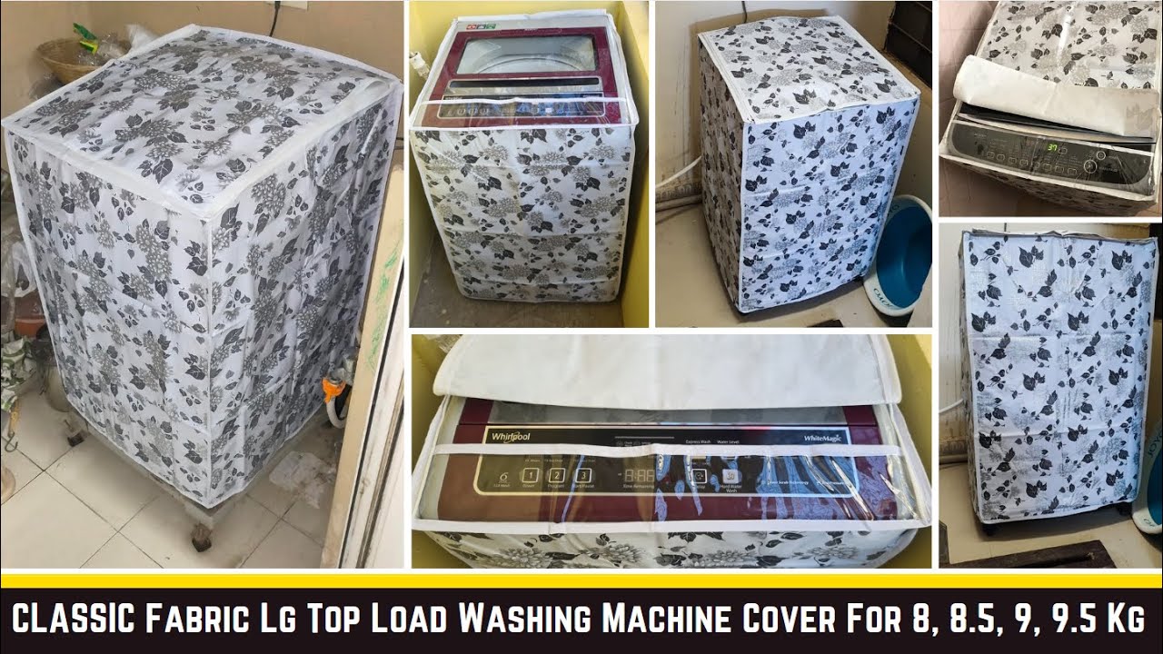 CLASSIC Fabric Lg Top Load Washing Machine Cover Suitable For 8 Kg, 8.5