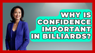Why Is Confidence Important In Billiards? - Billiards Hustlers