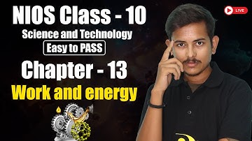 Chapter - 13 | Work and energy | NIOS Class 10th