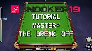 Snooker 19 | Tutorial Master+ | Episode 1 | The Break Off.