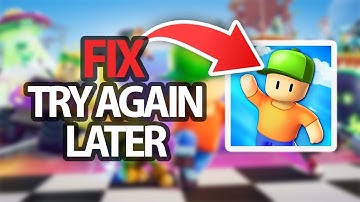 How To Fix Stumble Guys Game App Try Again Later Error | Easy Quick Solution