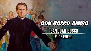 Don Bosco amigo - No me sueltes de la Mano