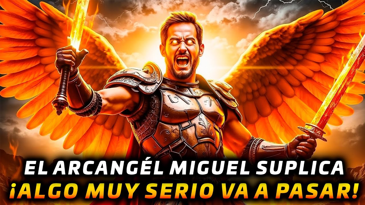 ¡El Arcángel Miguel SUPLICA a los ELEGIDOS: si IGNORAN esto, algo MUY ...