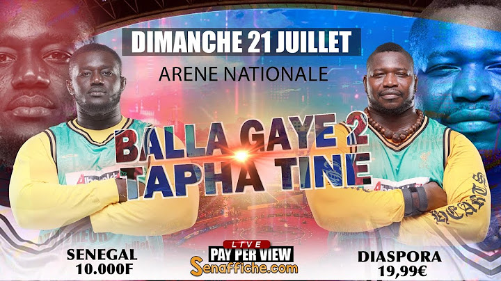 🛑Direct - Arène Nationale Combat Balla Gaye 2 vs Tapha Tine sur SENAFFICHE