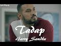 Tadap with Lyrics | Garry Sandhu | Punjabi Lyrical Song | Ali Lyrics