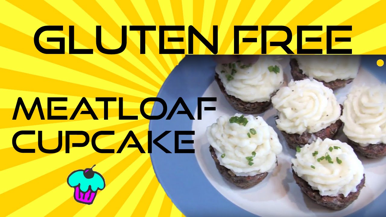 Gluten Free Meatloaf Cupcakes YouTube