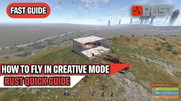 Hoe te vliegen in de creatieve modus van Rust Snelle handleiding voor Rust