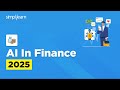 Artificial Intelligence In Finance | AI Tools For Finance | AI Finance Course | Simplilearn