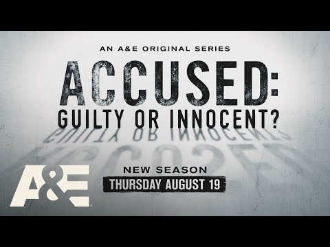 &quot;Accused: Guilty or Innocent?&quot; Returns For Season 2 | Thursday August, 19 on A&amp;E