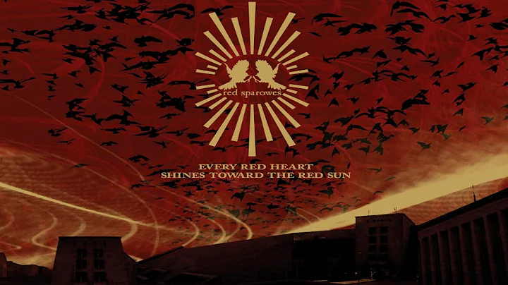 Red Sparowes - Every Red Heart Shines Toward the Red Sun [Full Album]