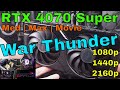 RTX 4070 Super - War Thunder Benchmark