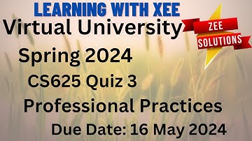 CS625 Professional Practices Quiz 3 Spring 2024 Virtual University of Pakistan