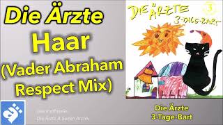 Die Ärzte: Haar (Vader Abraham Respect Mix)