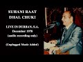 Mohammed rafi live  suhani raat dhal chuki  rare live audio  durban sa 1978  unplugged version