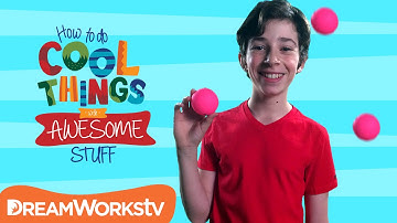 Juggle Like a Boss | HOW TO DO COOL THINGS WITH AWESOME STUFF