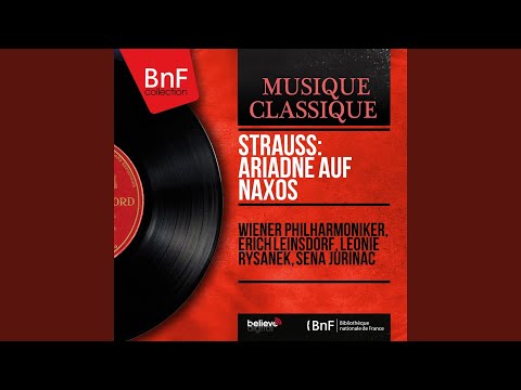 Ariadne Auf Naxos, Op. 60, Prologue: "Ich Weiss Nicht, Wo Mir Der Kopf Steht" (Music Teacher,...