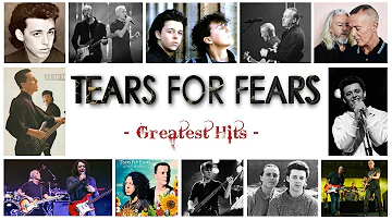 Tears For Fears - Greatest Hits 2023 | Top Songs of the Tears For Fears - Best Playlist Full Album