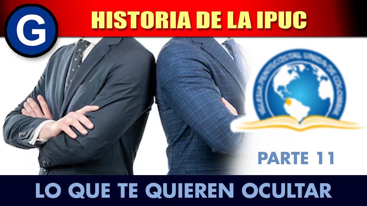 (Parte 11) 😱 Historia de la IPUC ► Lo que te quieren ocultar