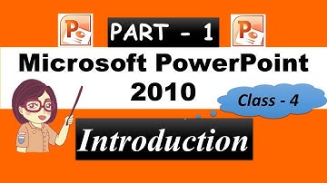 Introduction to MS PowerPoint2010 Class 4 ( CBSE ) - ICT Grade 4 Chapter Explanation
