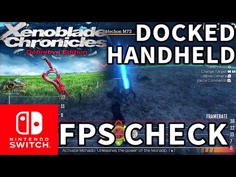 FPS CHECK: Xenoblade Chronicles Definitive Edition | Nintendo Switch | DOCKED & HANDHELD MODE