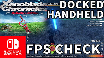 FPS CHECK: Xenoblade Chronicles Definitive Edition | Nintendo Switch | DOCKED & HANDHELD MODE