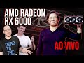 Placas Radeon RX 6000: venha acompanhar a chegada da Big Navi!
