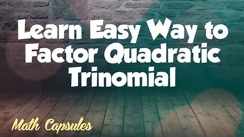 Learn how to Factor a Quadratic Trinomial with Leading Coefficient Not Equal to 1| Easy Way