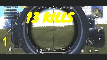 PUBG Mobile - Gameplay Walkthrough Part 1 - 13 KILLS (iOS, Android) | ببجي موبايل