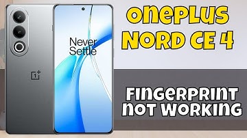 How to Fix Fingerprint not Working Oneplus Nord CE 4