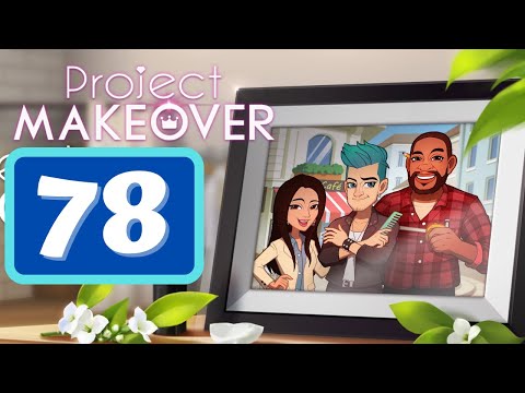 Project Makeover - Part 78 - Gameplay