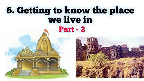 Getting to know the place we live in | STD 3 | Lesson no.6 | EVS | English medium | Part -2