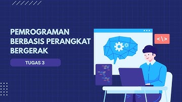 TUGAS 3 PEMROGRAMAN BERBASIS PERANGKAT BERGERAK (STSI4303)