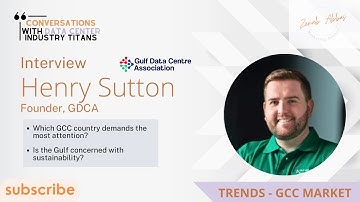 Unveiling Insights: Conversations with Data Center Titan Henry Sutton, GDCA